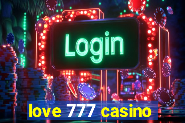 love 777 casino